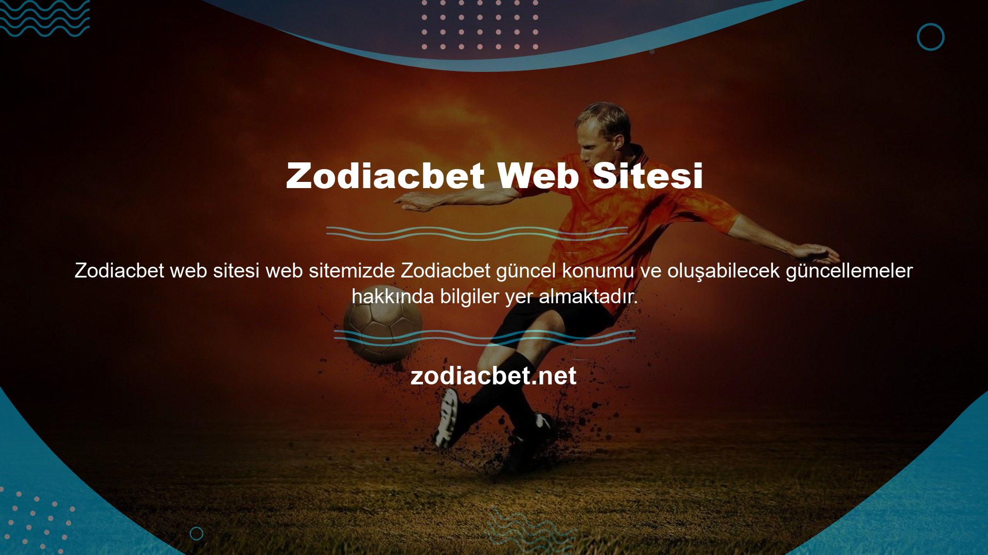 Zodiacbet mevcut konumu ve olası adres değişiklikleri için web sitemizi kontrol edin